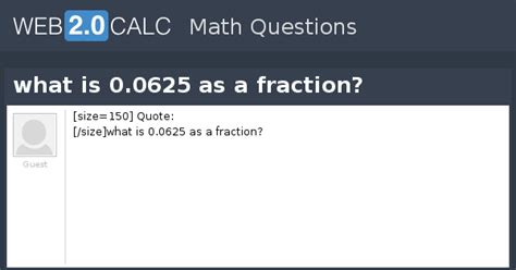 View question - what is 0.0625 as a fraction?