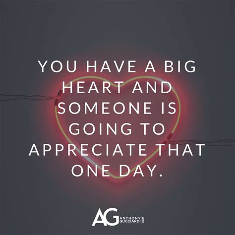 i have a big heart quotes