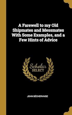 Buy A Farewell to my Old Shipmates and Messmates With Some Examples ...