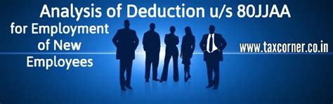 Analysis of Deduction u/s 80JJAA for Employment of New Employees