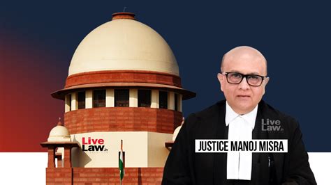 Spotlight On Recent Appointments To The Supreme Court - Justice Manoj Misra