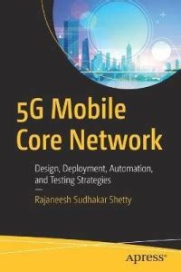 5G Mobile Core Network: Buy 5G Mobile Core Network by Shetty Rajaneesh ...