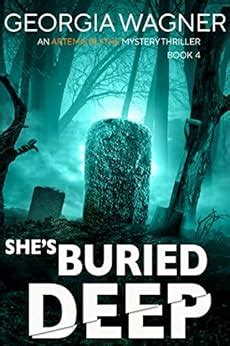 She's Buried Deep: An Artemis Blythe FBI Mystery Thriller eBook ...
