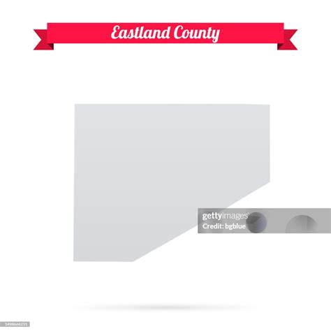 Eastland County Texas Map On White Background With Red Banner High-Res ...