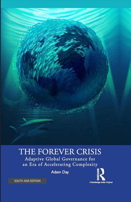 The Forever Crisis: Adaptive Global Governance for an Era of ...