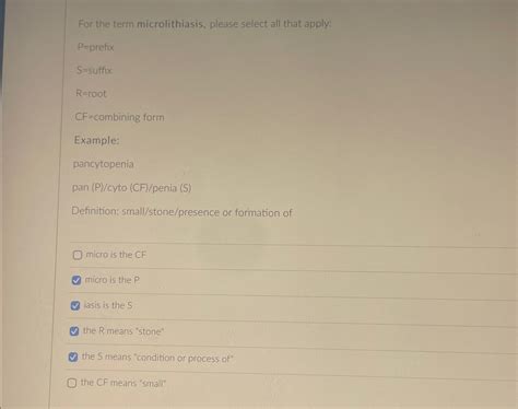 Solved For the term microlithiasis, please select all that | Chegg.com