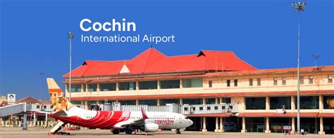 Kochi International Airport (COK): Everything You Need To Know