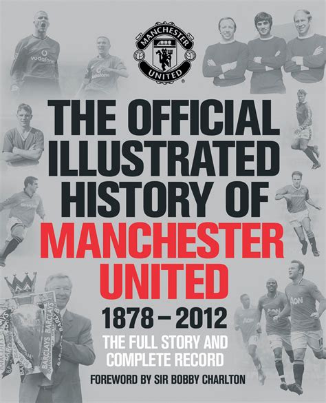The Official Illustrated History of Manchester United 1878-2012 | Book by MUFC | Official ...