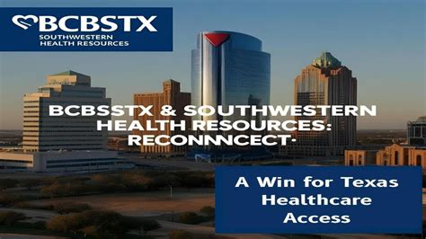BCBSTX & Southwestern Health Resources Reconnect: A Win for Texas ...