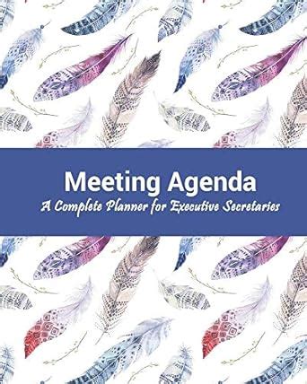 Meeting Agenda: A Complete Planner for Executive Secretaries : Books ...