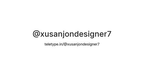 @xusanjondesigner7 — Teletype