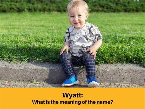 What Does the Name Wyatt Mean?