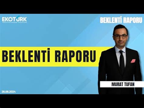 Murat Tufan | Eren Kuru | Beklenti Raporu · Ekonomiklik