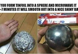 Image result for Microwave Tin Foil Meme