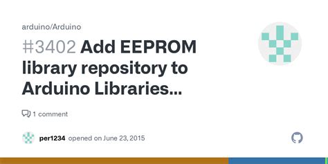 Add EEPROM library repository to Arduino Libraries GitHub page · Issue #3402 · arduino/Arduino ...