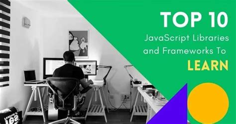 [Top 10] JavaScript Libraries and Frameworks To Learn