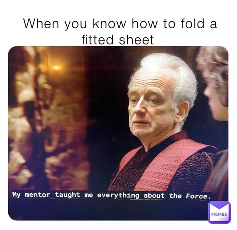 When you know how to fold a fitted sheet | @sans_sheriff | Memes