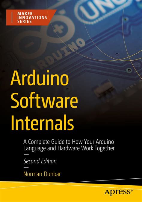 Arduino Software Internals: A Complete Guide to How Your Arduino ...