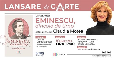 Lansare de carte: Eminescu, dincolo de timp - Claudia Motea, Libris Șt ...