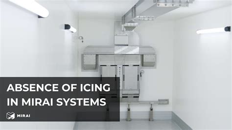 Absence of Icing in MIRAI Systems: How It Improves Cooling Energy ...