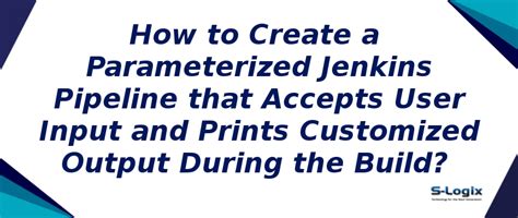 How to Create a Parameterized Jenkins Pipeline that Accepts User Input ...