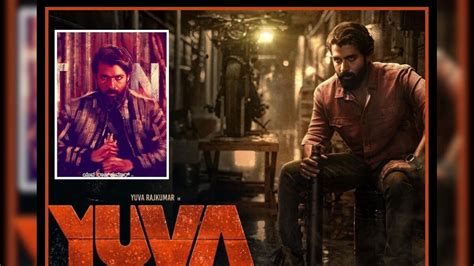 Yuva Movie: ಯುವ - ಇವ ಎಲ್ಲರ ಮನಗೆಲ್ಲುವ! | Yuva rajkumar starring latest ...