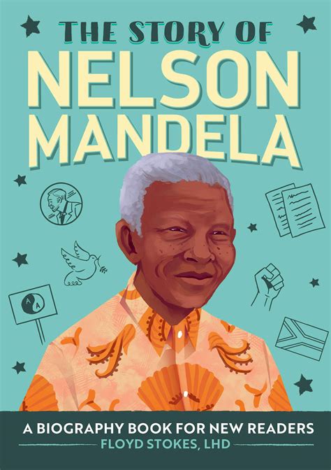 The Story of Nelson Mandela: A Biography Book for New Readers: An ...