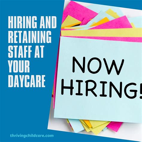 Hiring and Retaining Staff at Your Daycare - Thriving Childcare