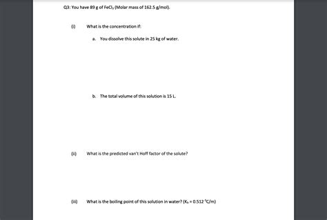 Solved Q3: You have 89 g of FeCl3 (Molar mass of 162.5 g/mol | Chegg.com
