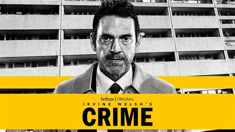 Britbox Original Irvine Welsh's Crime streaming November 18th | John ...