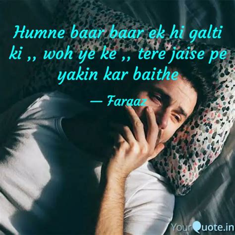 Humne baar baar ek hi gal... | Quotes & Writings by Arif Faraaz | YourQuote