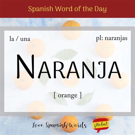 Spanish Word of the Day: Naranja (orange) - Love Spanish Words