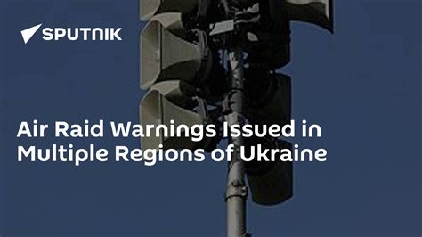 Air Raid Warnings Issued in Multiple Regions of Ukraine - South Africa ...