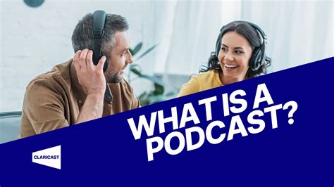 What Is A Podcast And How Does It Work? | Claricast