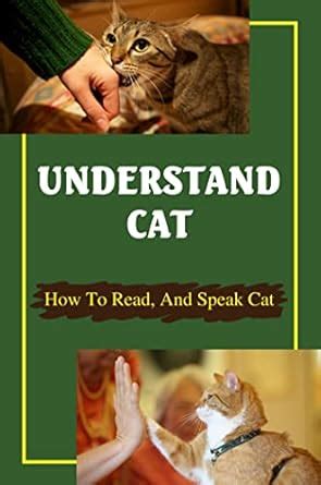 Understand Cat: How To Read, And Speak Cat eBook : Thury, Jerald ...