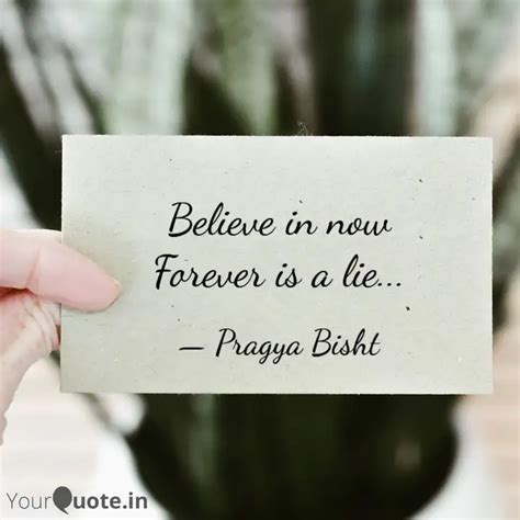 Believe in now Forever is... | Quotes & Writings by Pragya Bisht ...