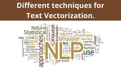 Different techniques for Text Vectorization.