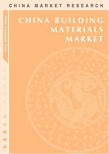 Buy China Building Materials Industry: Market Research Reports Book ...