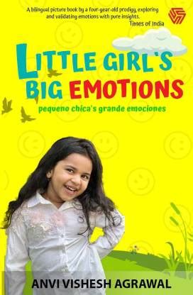 Little Girl's Big Emotions | Anvi Vishesh Agrawal |Bilingual Book ...