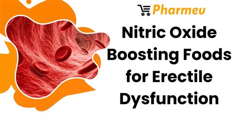 Nitric Oxide Boosting Foods for Erectile Dysfunction - Pharmev