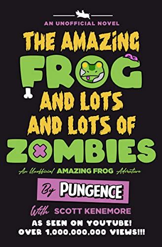The Amazing Frog and Lots and Lots of Zombies: An Unofficial Amazing ...