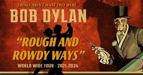 Bob Dylan: Rough And Rowdy Ways Tour, Broward Center for the Performing ...