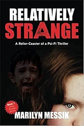 Relatively Strange: A Roller-Coaster Of A Psi-Fi Thriller (Strange ...