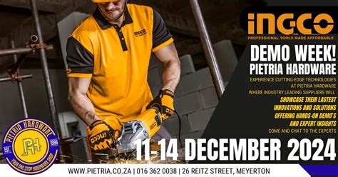 Ingco SA Demo Week at Pietria Hardware , 26 Rietz Street, 1961 Meyerton ...
