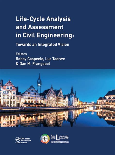 Life Cycle Analysis and Assessment in Civil Engineering: Towards an ...