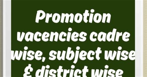 Promotion vacencies cadre wise, subject wise & district wise - APEdu