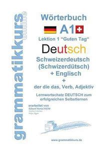 Woerterbuch Deutsch - Schweizerdeutsch (Schwizerduetsch) - Englisch ...