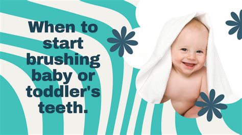 When to Start Brushing Baby or Toddler's Teeth