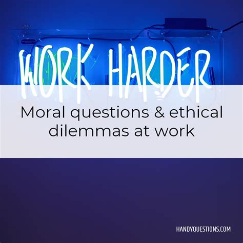 50 Questions with Ethical Dilemmas at Work