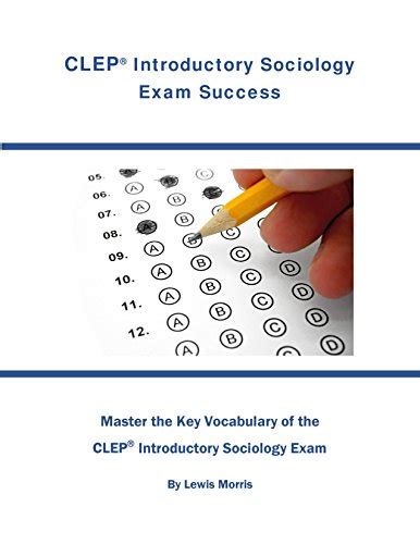 CLEP® Introductory Sociology Exam Success: Master the Key Vocabulary of ...